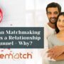 Indian Matchmaking Needs a Relationship Funnel – Why?