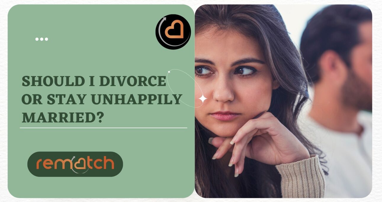 Divorce or Stay Unhappily Married: What’s Best for You?