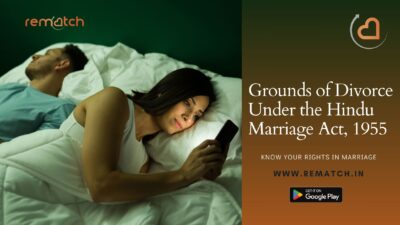 Grounds of Divorce Under the Hindu Marriage Act, 1955​