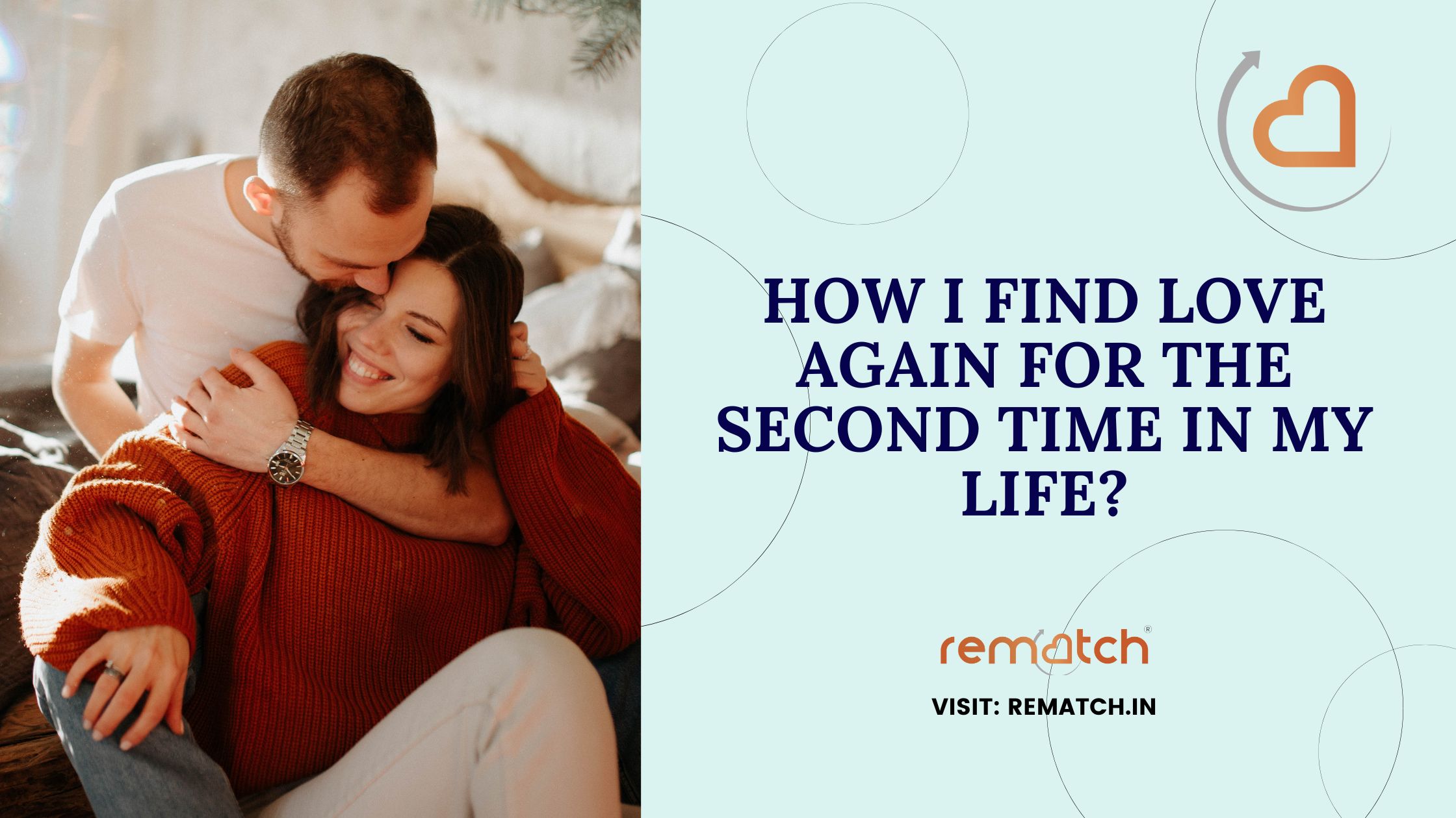 The truth that anyone can find love again is now possible through rematch