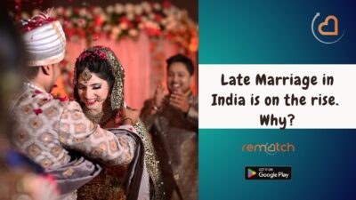 Late Marriage in India is on the rise. Why?