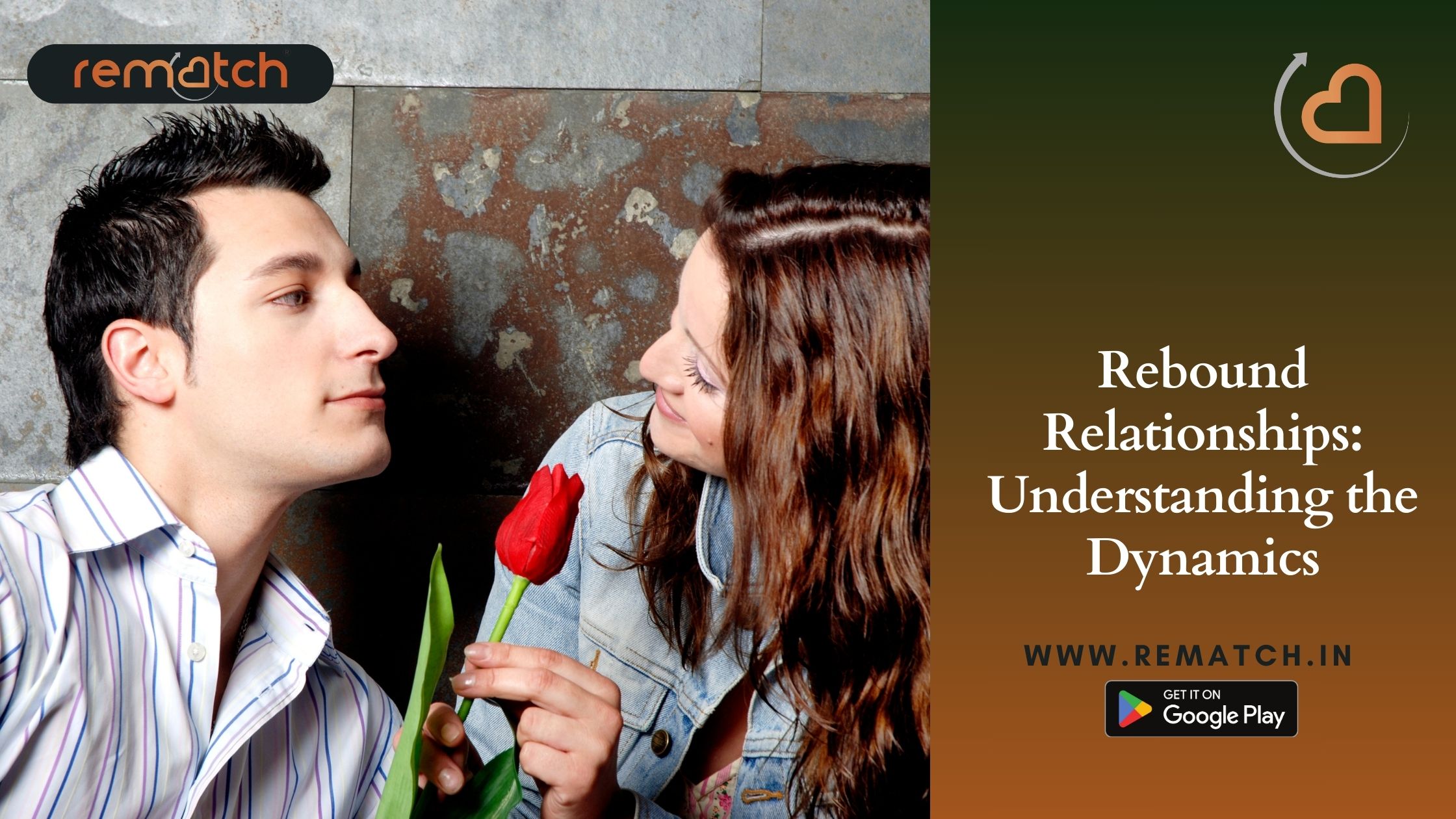 Know in detail about Rebound Relationships: Understanding the Dynamics