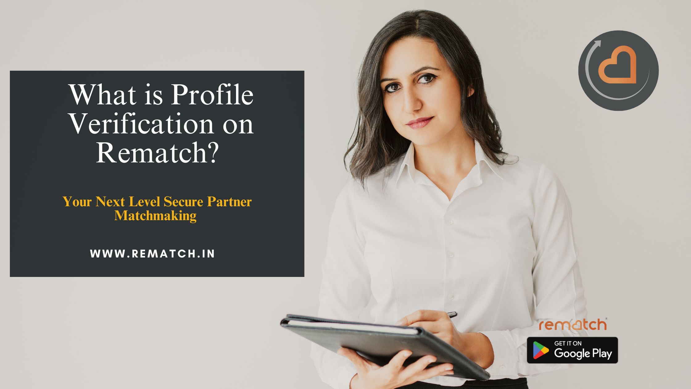 What is Profile Verification on Rematch? It is your next level path to secure partner matchmaking